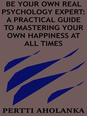 cover image of Be Your Own Real Psychology Expert